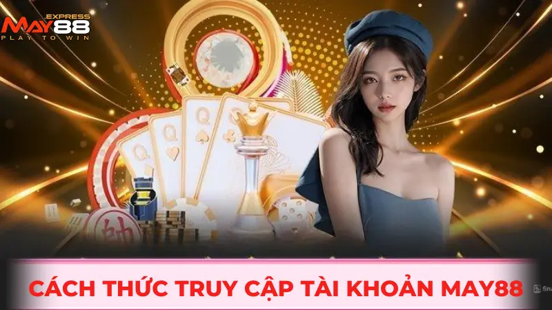Đăng nhập MAY88 thuận tiện qua website và app di động