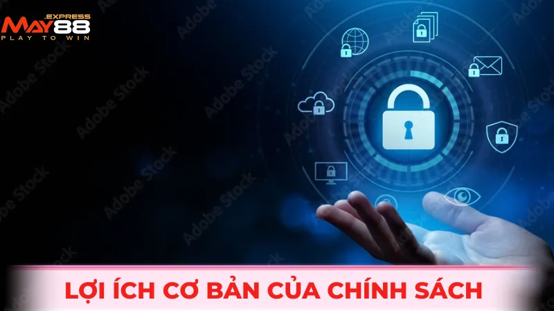 Lợi ích cơ bản của chính sách tại nhà cái