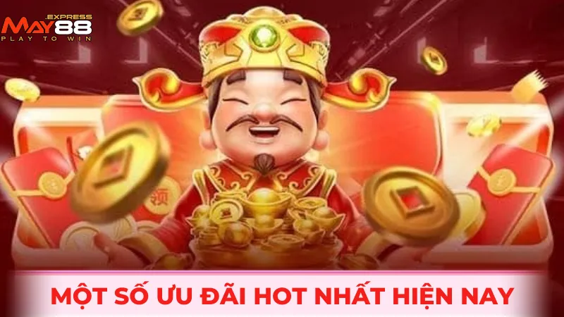 Một số ưu đãi hot nhất hiện nay